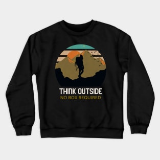 Think outside no box required Crewneck Sweatshirt